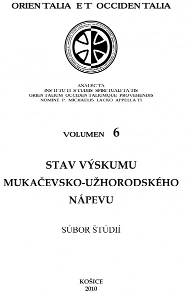 Stav výskumu mukačevsko-užhorodského nápevu Stav výskumu mukačevsko-užhorodského nápevu
