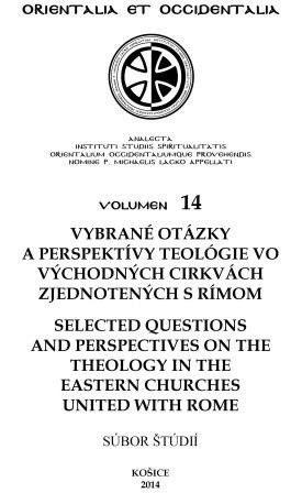 Vybrané otázky a perspektívy teológie vo východných cirkvách zjednotených s Rímom