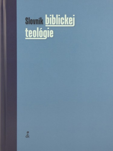 Slovník biblickej teológie Slovník biblickej teológie
