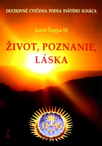 Život, poznanie, láska Život, poznanie, láska