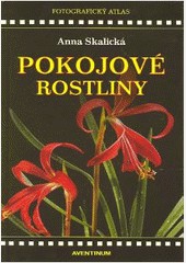 Fotografický atlas pokojové rostliny Fotografický atlas pokojové rostliny