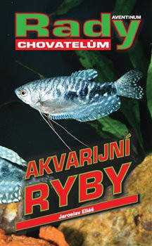 Akvarijní ryby Akvarijní ryby