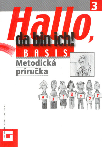 Hallo, da bin ich! 3 - Basis - Metodická príručka Hallo, da bin ich! 3 - Basis - Metodická príručka
