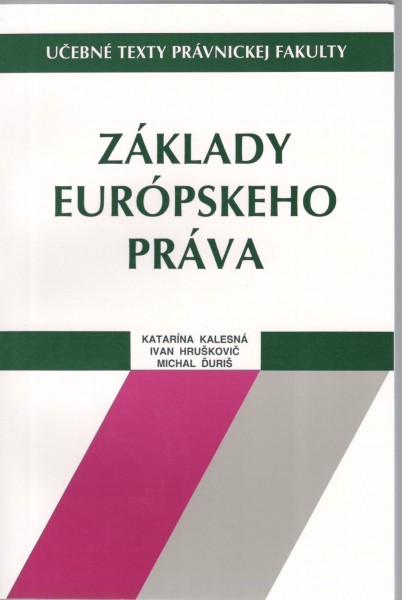 Základy európskeho práva Základy európskeho práva