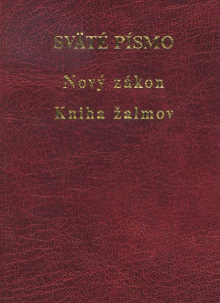 Sväté písmo - Nový zákon a Kniha žalmov Sväté písmo - Nový zákon a Kniha žalmov