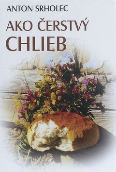 Ako čerstvý chlieb Ako čerstvý chlieb