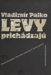 Levy prichádzajú dotlač