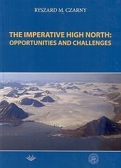 The imperative high north: opportunities and challenges The imperative high north: opportunities and challenges