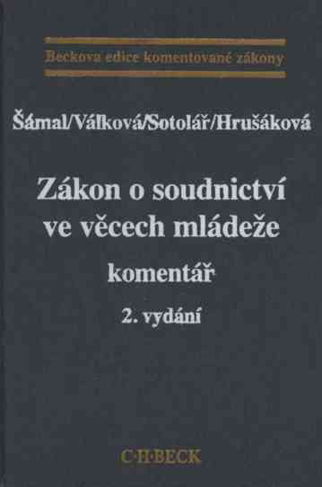 Zákon o soudnictví ve věcech mládeže komentář 2.vydání + Text zákona 29 Zákon o soudnictví ve věcech mládeže komentář 2.vydání + Text zákona 29