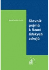 Slovník pojmů k řízení lidských zdrojů Slovník pojmů k řízení lidských zdrojů