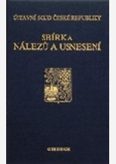 Sbírka nálezů a usnesení ÚS ČR, svazek 34 Sbírka nálezů a usnesení ÚS ČR, svazek 34