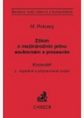 Zákon o mezinárodním právu soukromém a procesním 2.vydanie Zákon o mezinárodním právu soukromém a procesním 2.vydanie