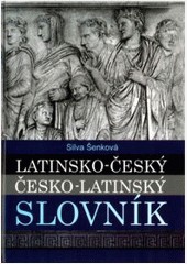 Latinsko-český, česko-latinský slovník Latinsko-český, česko-latinský slovník