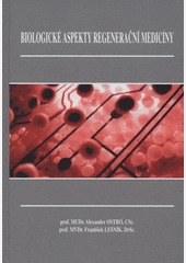 Biologické apekty regenerační medicíny Biologické apekty regenerační medicíny
