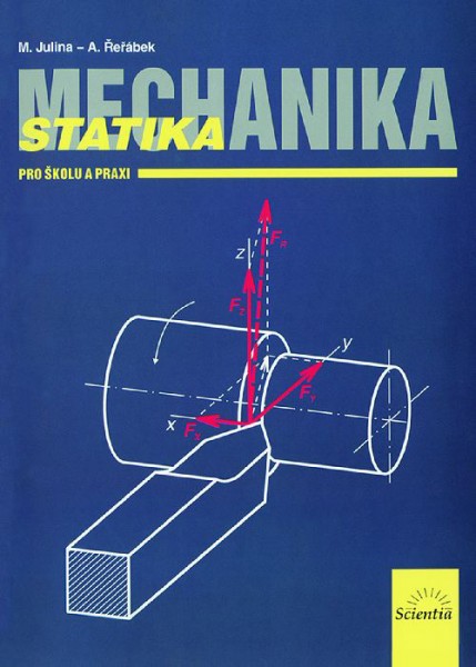 Mechanika - Statika Mechanika - Statika