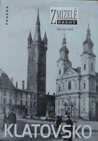 Zmizelé Čechy - Klatovsko Zmizelé Čechy - Klatovsko