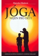 Jóga nejen pro děti Jóga nejen pro děti