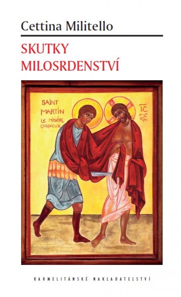 Skutky milosrdenství Skutky milosrdenství
