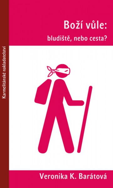 Boží vůle: bludiště, nebo cesta?