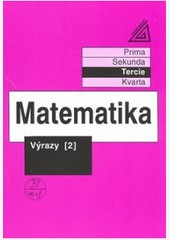 Matematika pro nižší třídy víceletých gymnázií - Výrazy II