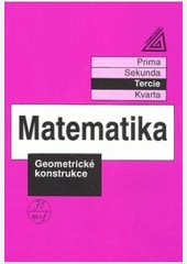 Matematika pro nižší třídy víceletých gymnázií - Geometrické konstrukce Matematika pro nižší třídy víceletých gymnázií - Geometrické konstrukce