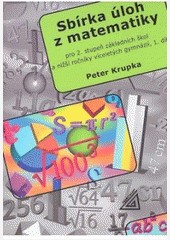 Sbírka úloh pro 2. stupeň ZŠ a nižší ročníky víceletých gymnázií, 1. díl Sbírka úloh pro 2. stupeň ZŠ a nižší ročníky víceletých gymnázií, 1. díl