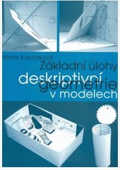 Základní úlohy deskriptivní geometrie v modelech Základní úlohy deskriptivní geometrie v modelech
