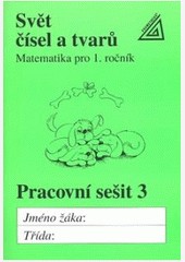 Matematika pro 1.ročník základní a obecné školy - pracovní sešit 3 Matematika pro 1.ročník základní a obecné školy - pracovní sešit 3