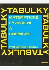 Matematické, fyzikální a chemické tabulky pro střední školy