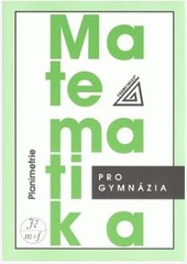 Matematika pro gymnázia - Planimetrie Matematika pro gymnázia - Planimetrie