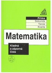 Matematika pro nižší třídy víceletých gymnázií - Kladná a záporná čísla Matematika pro nižší třídy víceletých gymnázií - Kladná a záporná čísla