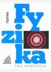 Fyzika pro gymnázia - Optika