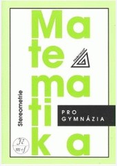 Matematika pro gymnázia - Stereometrie Matematika pro gymnázia - Stereometrie