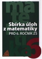 Sbírka úloh z matematiky pro 6. ročník ZŠ