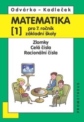 Matematika pro 7. ročník ZŠ, 1. díl – Zlomky; celá čísla; racionální čísla 3. přepracované vydání