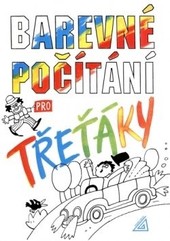 Barevné počítání pro třeťáky 2.vydání