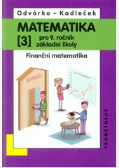 Matematika pro 9. ročník ZŠ, 3. díl 3. přepracované vydání