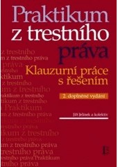 Praktikum z trestního práva Praktikum z trestního práva