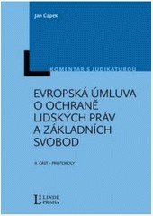 Evropská úmluva o ochraně lidských práv a základních svobod Evropská úmluva o ochraně lidských práv a základních svobod