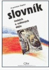 Slovník českých a světových dějin Slovník českých a světových dějin