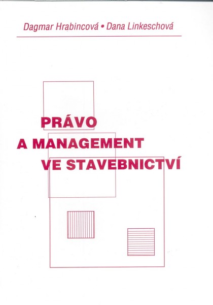 Právo a management ve stavebnictví Právo a management ve stavebnictví
