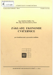 Základy ekonomie - cvičebnice: pro kombinované a prezenční studium Základy ekonomie - cvičebnice: pro kombinované a prezenční studium
