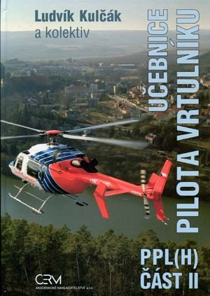 Učebnice pilota vrtulníku PPL(H), Část II Učebnice pilota vrtulníku PPL(H), Část II