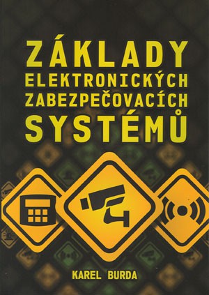 Základy elektronických zabezpečovacích systémů Základy elektronických zabezpečovacích systémů