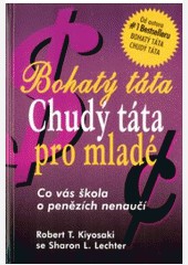Bohatý táta chudý táta pro mladé Bohatý táta chudý táta pro mladé