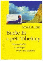 Buďte fit s pěti Tibeťany