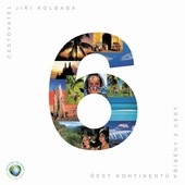 Šest kontinentů - Příběhy z cest Šest kontinentů - Příběhy z cest