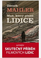 Muž, který přežil LIDICE