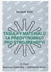 TABULKY MATERIÁLU pro strojírenství 2 TABULKY MATERIÁLU pro strojírenství 2