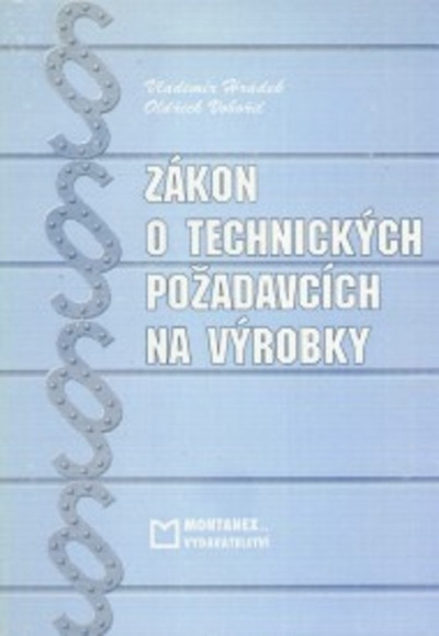 Zakon o technickych pozadavcich na vyrobky Zakon o technickych pozadavcich na vyrobky